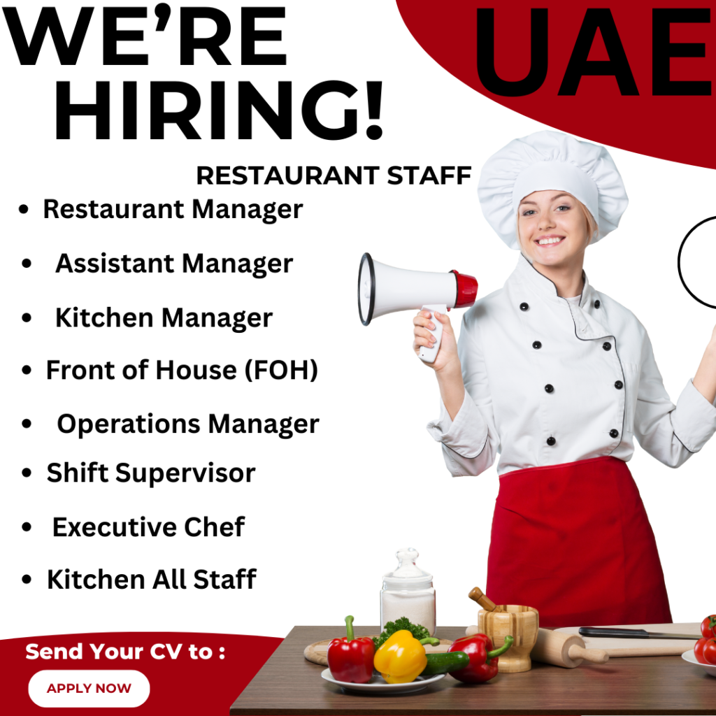 We are Hiring Restaurant Staff in UAE